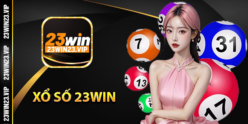 Thông tin sơ lược Xổ số 23Win